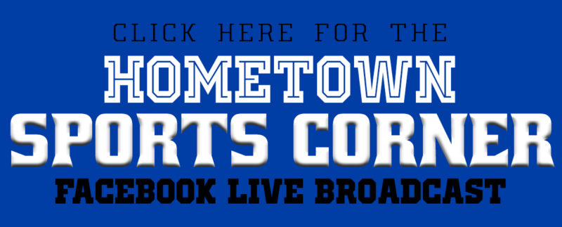 Click here to be redirected to the Hometown Sports Corner Facebook page