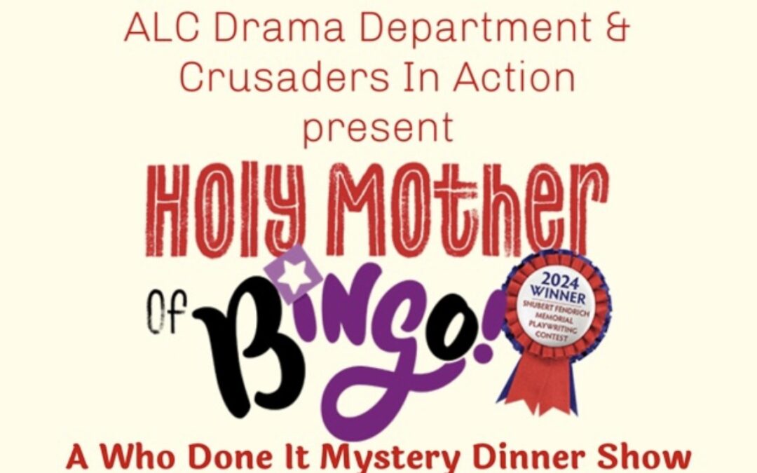 ALC Theatre and Crusaders in Action Set to Perform Holy Mother of Bingo
